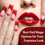 Best Nail Shape Options for Your Feminine Look