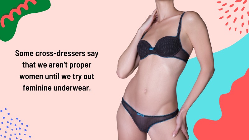 How to put on my panties and bra as a first time transgender - Quora