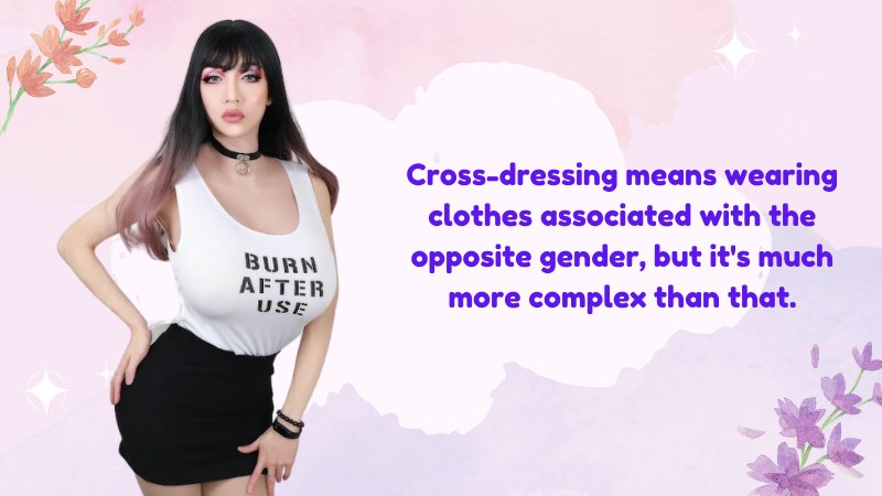 What Is The Actual Meaning Of Cross Dressing 