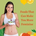 Foods That Can Make You More Feminine (Feminizing MTF Diet Tips)