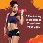 5 Feminizing Workouts to Transform Your Body (MTF Transformation Tips)