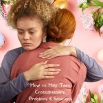 How to Help Teen Crossdressers: Problems & Solutions