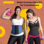 Waist Cinchers Benefits for Crossdressers