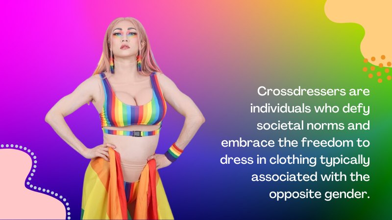 Celebrating the LGBTQ+ Community and Crossdressers in June Pride Month