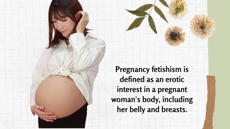 Pregnancy Fetishism?