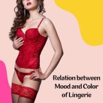 Unveiling the Connection: Exploring the Relationship Between Mood and Color of Lingerie