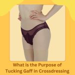 What is the Purpose of Tucking Gaff in Crossdressing?