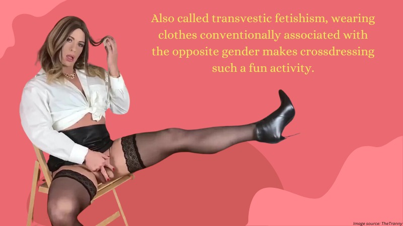 Exploring Crossdressing as a Sex Fetish