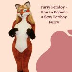 Furry Femboy: How to Become a Sexy Femboy Furry   