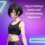 Top 10 Femboy Anime And Crossdressing Characters