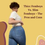 Thicc Femboys Vs. Slim Femboys: The Pros and Cons