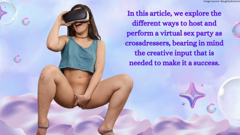 Hosting-Crossdresser-Virtual-Sex-Parties-A-Comprehensive-Guide