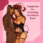 Cosplay Sex 101: Everything You Need to Know