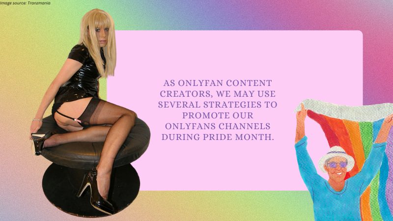  Promoting-Your-Crossdresser-OnlyFans-Channel-During-Pride-Month