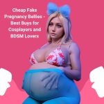 Cheap Fake Pregnancy Bellies: Best Buys for Cosplayers and BDSM Lovers