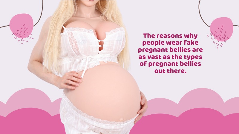 Why Do People Wear Fake Pregnant Bellies?