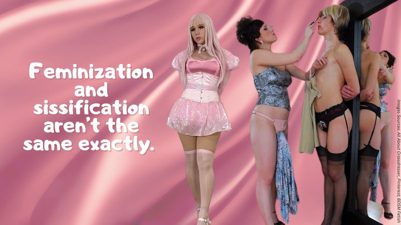 Feminization vs. Sissification: What’s the Difference?