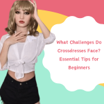 What Challenges Do Crossdresses Face? Essential Tips for Beginners